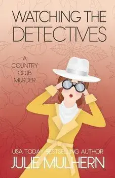 Watching the Detectives, Paperback/Julie Mulhern