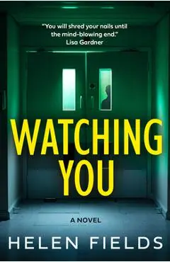 Watching You - Helen Fields