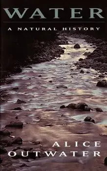 Water: A Natural History, Paperback/Alice Outwater