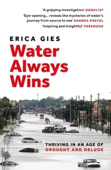 Water Always Wins. Thriving in an Age of Drought and Deluge, Paperback/***