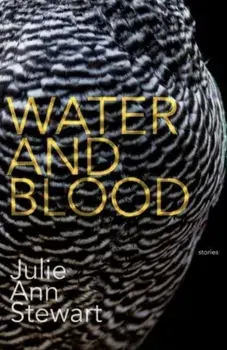Water and Blood, Paperback/Julie Stewart