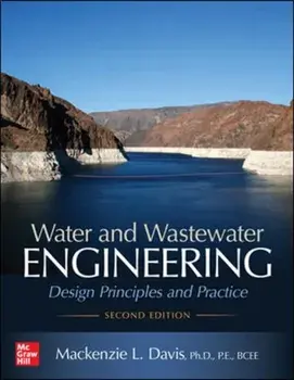Water and Wastewater Engineering: Design Principles and Practice, Second Edition, Hardcover/MacKenzie L. Davis