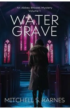 Water Grave - Mitchell S. Karnes