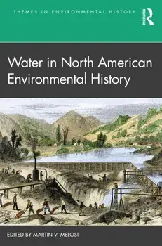 Water in North American Environmental History, Paperback/Martin V. Melosi