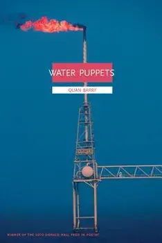 Water Puppets, Paperback/Quan Barry
