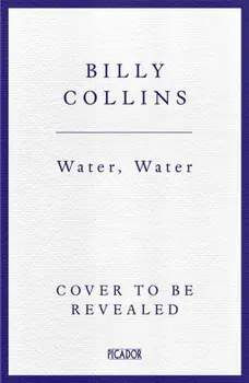 Water, Water, Paperback/Billy Collins