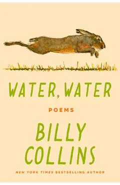 Water, Water: Poems - Billy Collins