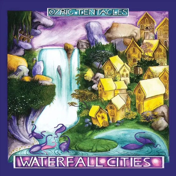 Waterfall Cities | Ozric Tentacles