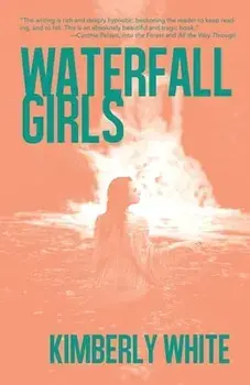 Waterfall Girls, Paperback/Kimberly White