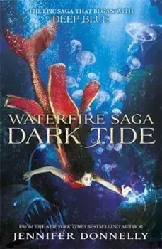 Waterfire Saga: Dark Tide, Paperback/Jennifer Donnelly