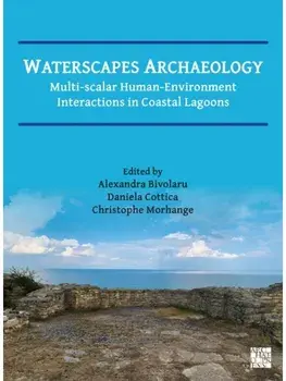 Waterscapes Archaeology. Multi-Scalar Human-Environment Interactions in Coastal Lagoons, Paperback/***