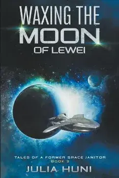 Waxing the Moon of Lewei, Paperback/Julia Huni