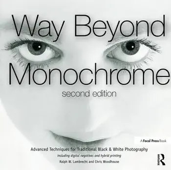 Way Beyond Monochrome 2e, Paperback/Chris Woodhouse