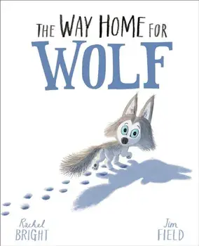 Way Home For Wolf, Paperback/Rachel Bright