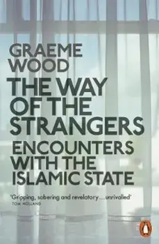 Way of the Strangers, Paperback/Graeme Wood
