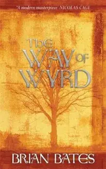 Way of Wyrd, Paperback/Brian Bates