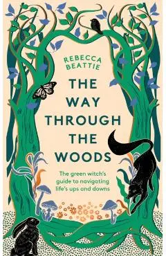 Way Through the Woods - Rebecca Beattie