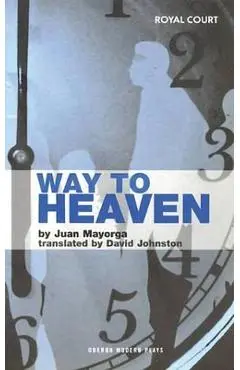 Way to Heaven - Juan Mayorga