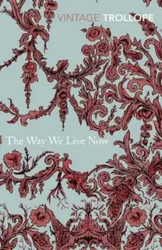 Way We Live Now, Paperback/Anthony Trollope