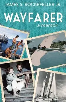 Wayfarer: A Memoir, Paperback/James S. Rockefeller