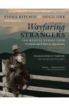 Wayfaring Strangers: The Musical Voyage from Scotland and Ulster to Appalachia - Fiona Ritchie