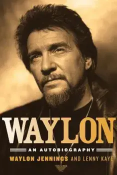 Waylon: An Autobiography, Paperback/Waylon Jennings