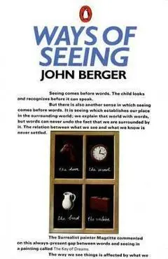 Ways of Seeing - John Berger