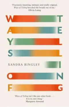 Ways of Telling - Xandra Bingley