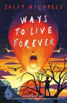 Ways to Live Forever (2019 NE), Paperback/Sally Nicholls