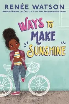 Ways to Make Sunshine, Paperback/Renée Watson
