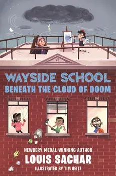 Wayside School Beneath the Cloud of Doom, Hardcover/Louis Sachar