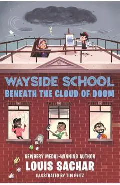 Wayside School Beneath the Cloud of Doom - Louis Sachar
