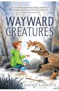 Wayward Creatures - Dayna Lorentz