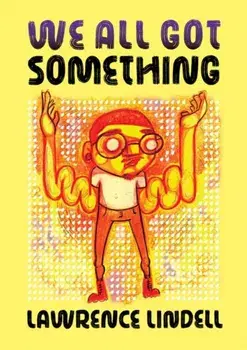 We All Got Something, Paperback/Lawrence Lindell
