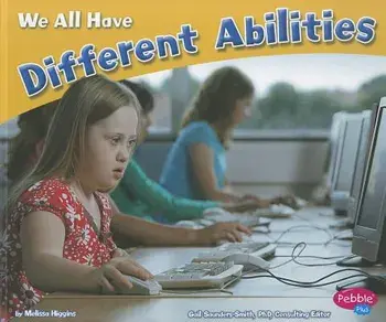 We All Have Different Abilities, Paperback/Melissa Higgins