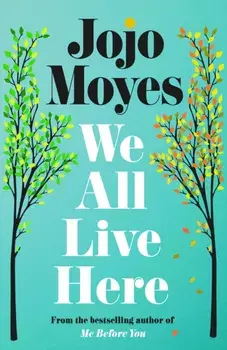 We All Live Here, Hardback/Jojo Moyes