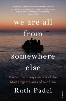 We Are All from Somewhere Else/Ruth Padel