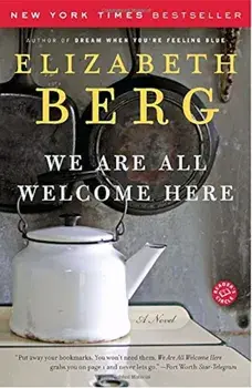 We Are All Welcome Here, Paperback/Elizabeth Berg
