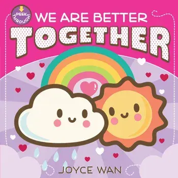 We Are Better Together, Board book/Joyce Wan