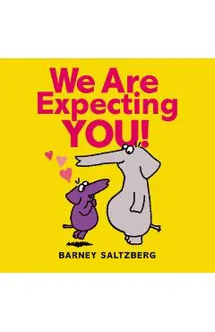 We Are Expecting You! - Barney Saltzberg