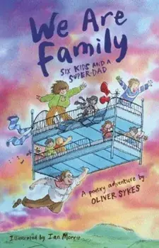 We Are Family. Six Kids and a Super-Dad - a poetry adventure, Paperback/Oliver Sykes
