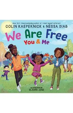 We Are Free, You and Me - Colin Kaepernick
