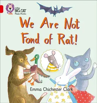 We Are Not Fond of Rat. Band 02b/Red B, Paperback/Emma Chichester Clark