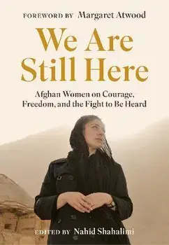 We Are Still Here, Hardback/Nahid Shahalimi
