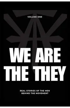 We Are The They: Real Stories of the Men Behind the Movement - Jimmy Rex