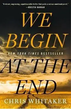 We Begin at the End - Chris Whitaker