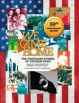We Came Home: The Firsthand Stories of Vietnam POWs, Paperback/Barbara Powers Wyatt