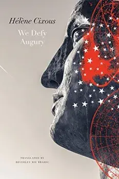 We Defy Augury, Hardback/Helene Cixous