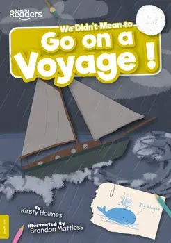 We Didn't Mean to Go on a Voyage!, Paperback/Kirsty Holmes