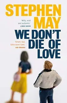 We Don't Die of Love, Paperback/Stephen May